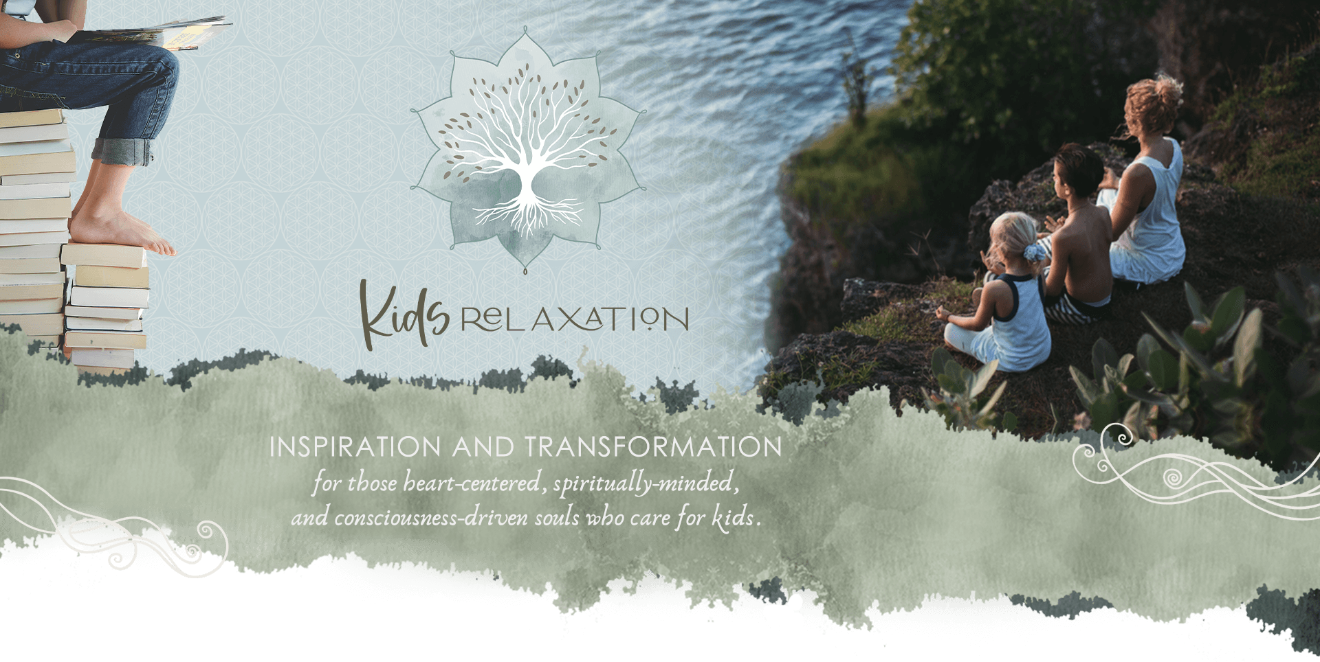 home page kids relaxation inspiration and transformation for those heart-centered spiritually minded and consciousness driven souls who care for kids kids relaxation inspiration and transformation for those heart-centered spiritually minded and consciousness driven souls who care for kids
